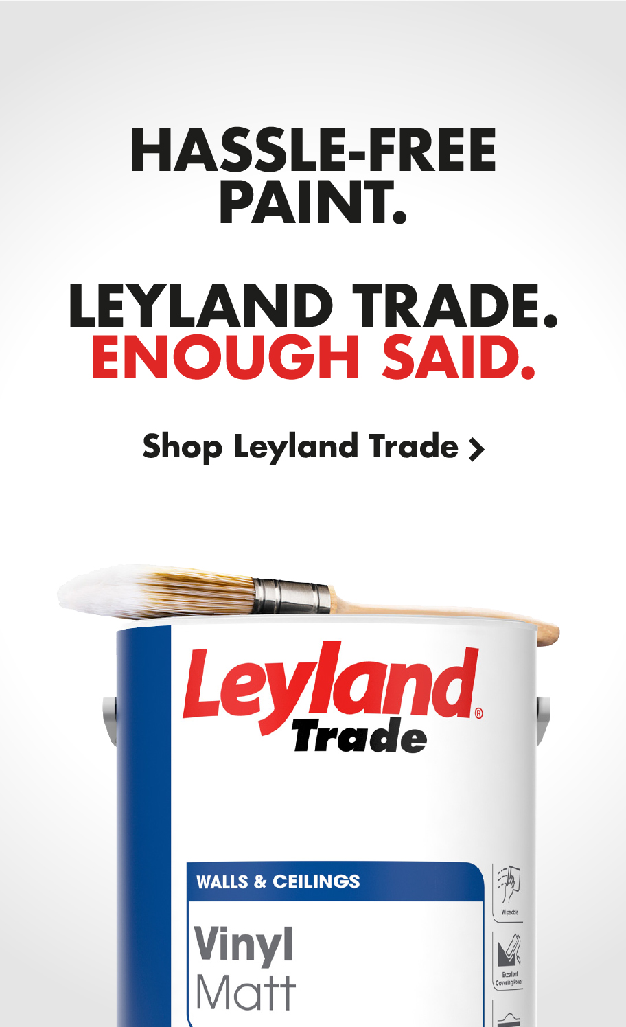 Hassle Free Paint. Leyland Trade. Enough Said