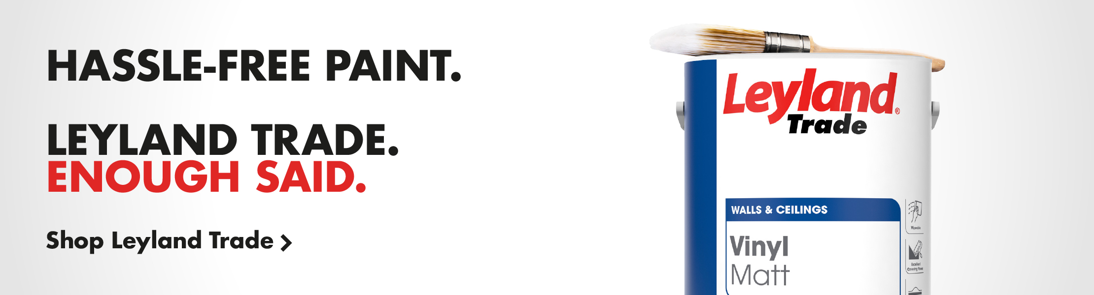 Hassle Free Paint. Leyland Trade. Enough Said